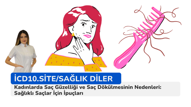 Kadınlarda Saç Güzelliği ve Saç Dökülmesinin Nedenleri: Sağlıklı Saçlar İçin İpuçları